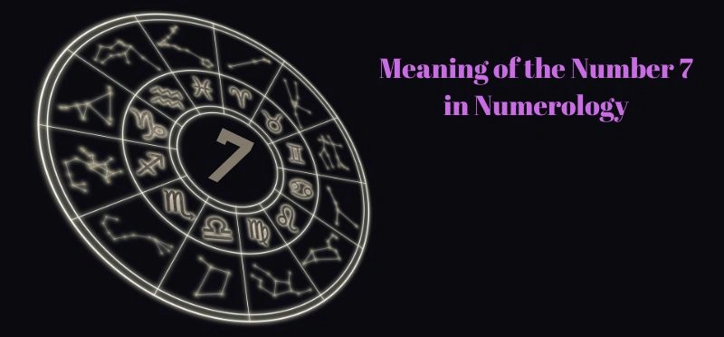 Meaning of the Number 7 in Numerology 