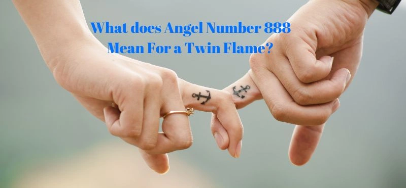 What does Angel Number 888 Mean For a Twin Flame?