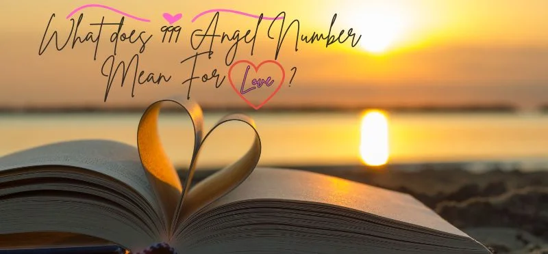 What does 999 Angel Number Mean For Love?