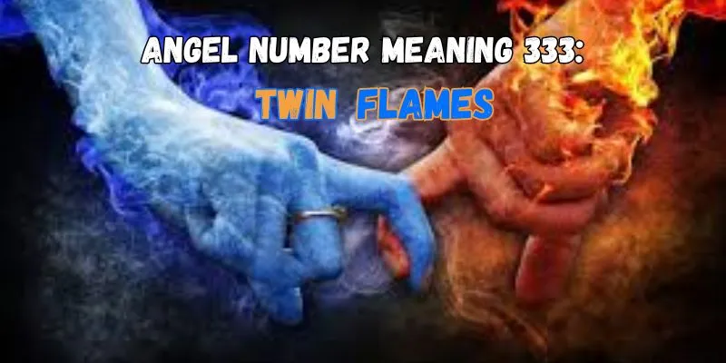 Angel Number 333 and Twin Flames