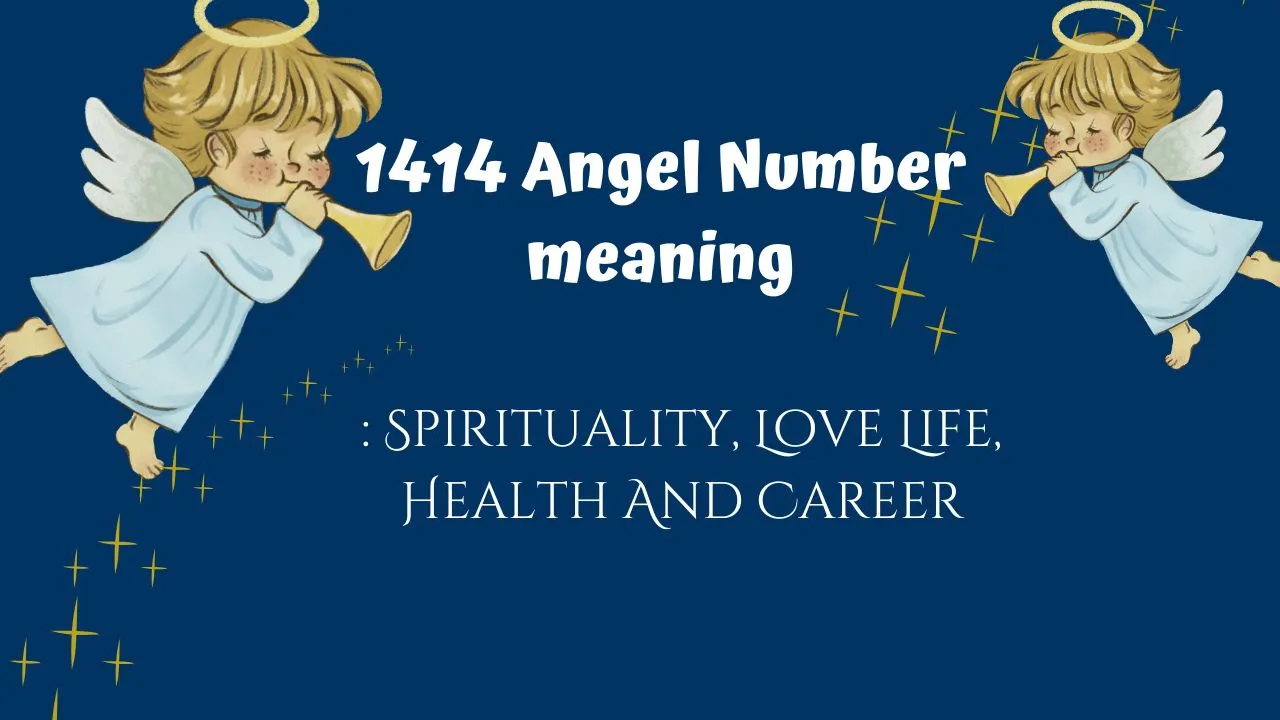 1414 Angel Number meaning Spirituality, Love Life, Health And Career